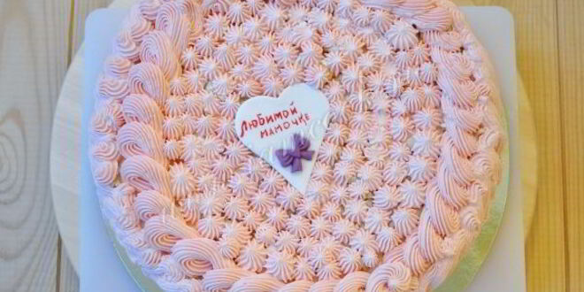 Рецепт торта-безе для любимой мамочки