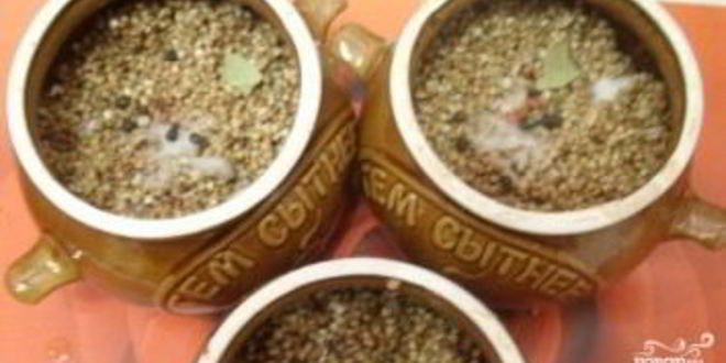 Рецепт гречки с курицей в горшочках