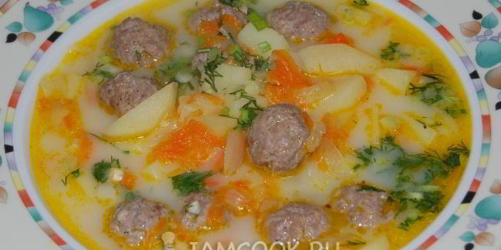 Как приготовить сырный суп с фрикадельками