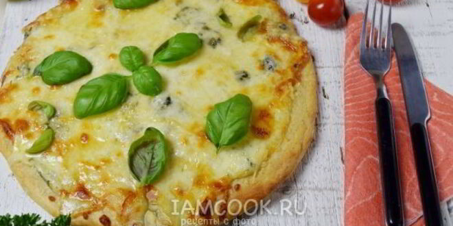 Рецепт пиццы четыре сыра