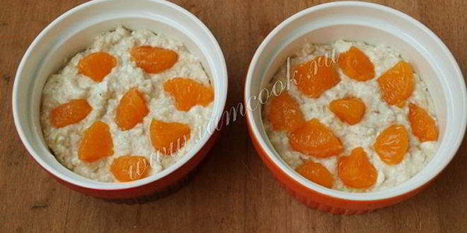 Рецепт овсяно-творожной запеканка с мандаринами